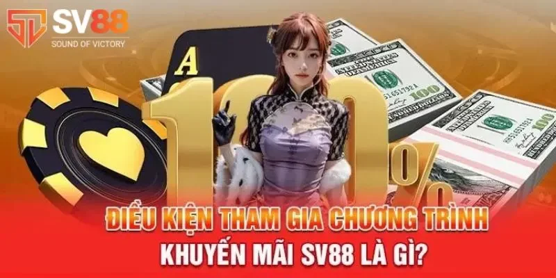 Làm sao để được tham gia nhận khuyến mãi SV88? 